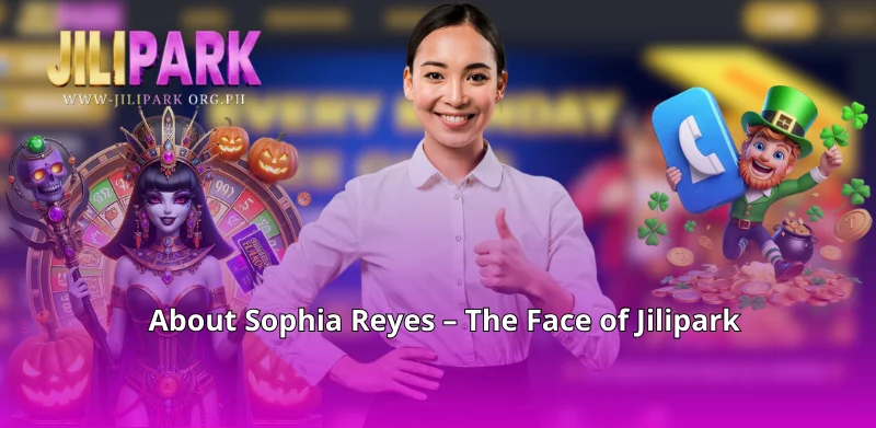 About Sophia Reyes – The Face of Jilipark