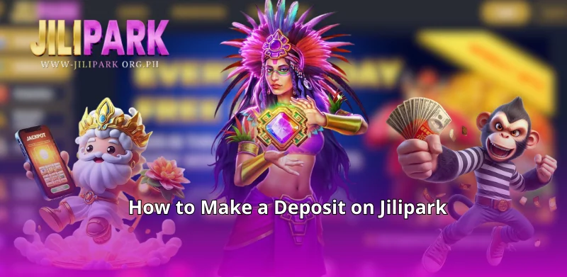 How to Make a Deposit on Jilipark